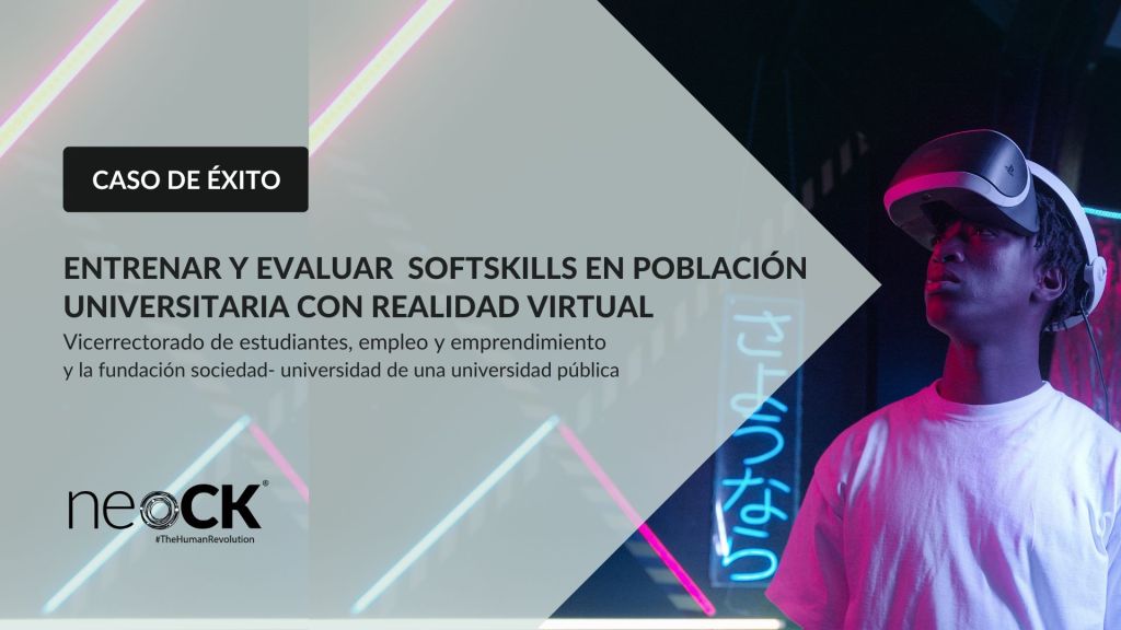 Entrenar y evaluar  SoftSKILLS en población universitaria con realidad virtual